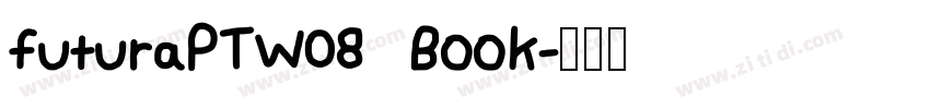 futuraPTW08 Book字体转换